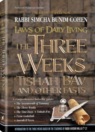 Cover of Laws of the 3 Weeks, Tishah B'Av & Fasts Laws of Daily Living Series Bistritzky Edition