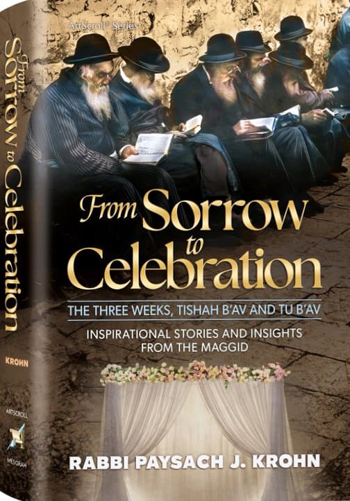 Cover of From Sorrow To Celebration: The Three Weeks, Tishah B’Av and Tu B’Av